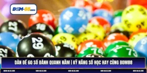 dàn đề 60 số đánh quanh năm
