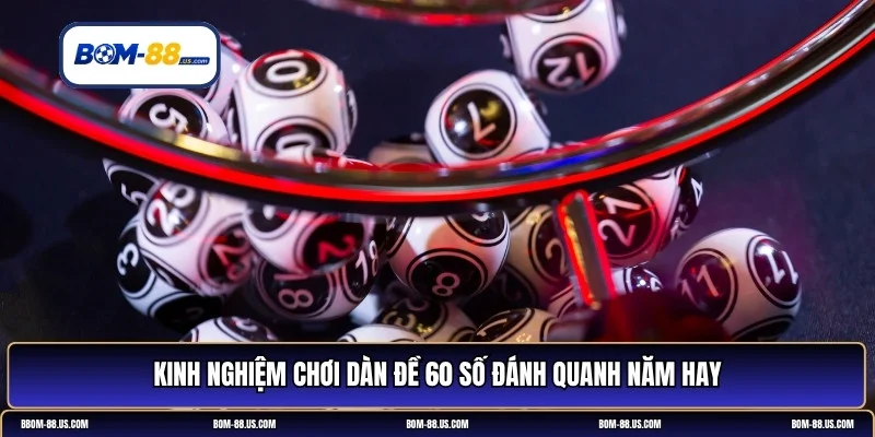 dàn đề 60 số đánh quanh năm
