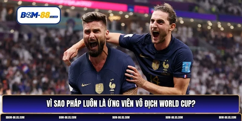 Pháp vô địch World Cup bao nhiêu lần
